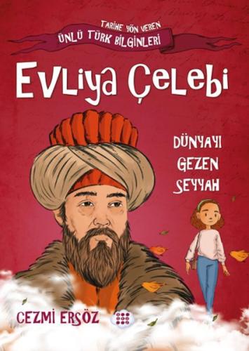 Nasıl Dâhi Oldum? Evliya Çelebi – Dünyayı Gezen Seyyah - Cezmi Ersöz -