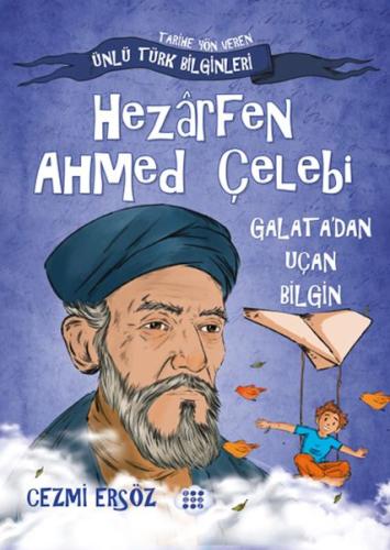 Nasıl Dâhi Oldum? Hezârfen Ahmed Çelebi – Galata’dan Uçan Bilgin - Cez