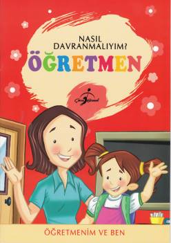 Nasıl Davranmalıyım? - Öğretmen - Kolektif - Çocuk Gezegeni