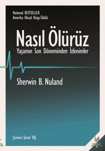 Nasıl Ölürüz - Sherwin B. Nuland - h2o Kitap