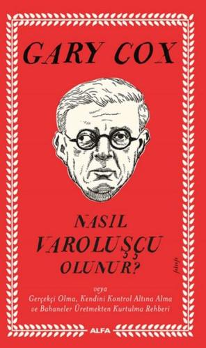 Nasıl Varoluşçu Olunur? - Gary Cox - Alfa Yayınları