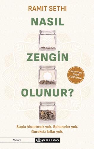 Nasıl Zengin Olunur? - Ramit Sethi - Epsilon Yayınları