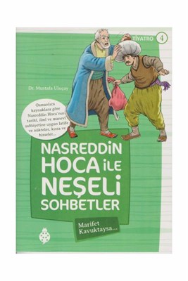 Nasreddin Hoca ile Neşeli Sohbetler 4 - Marifet Kavuktaysa - Mustafa U