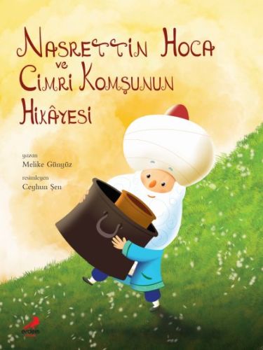 Nasrettin Hoca ve Cimri Komşunun Hikayesi (Ciltli) - Melike Günyüz - E