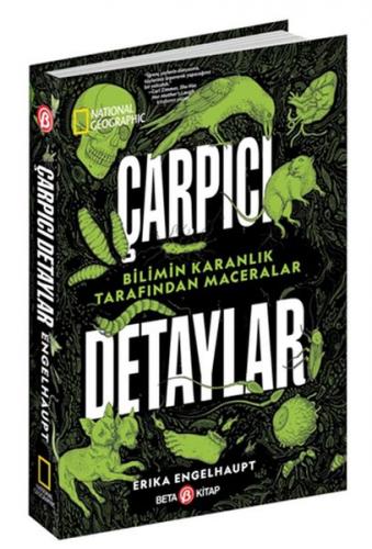 Çarpıcı Detaylar - National Geographic - Erika Engelhaupt - Beta Kitap