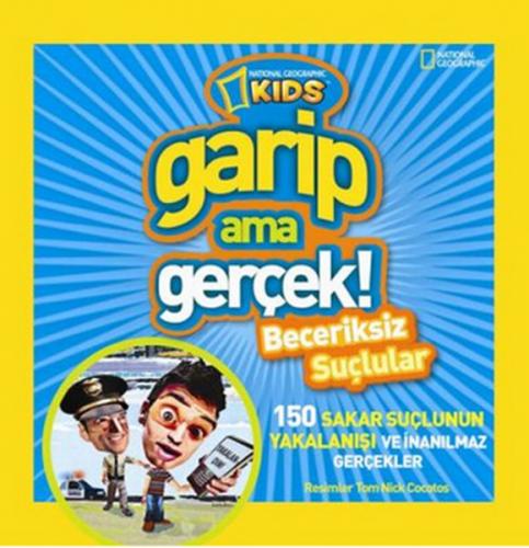 Garip Ama Gerçek! - Beceriksiz Suçlular - Kolektif - Beta Kids