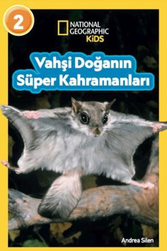 National Geographic Kids- Vahşi Doğanın Süper Kahramanları - Andrea Si