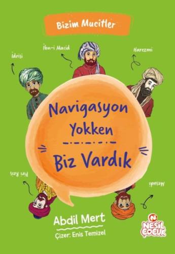 Navigasyon Yokken Biz Vardık - Bizim Mucitler - Abdil Mert - Nesil Çoc