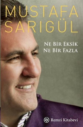 Ne Bir Eksik Ne Bir Fazla - Mustafa Sarıgül - Remzi Kitabevi