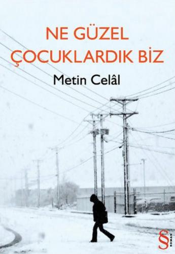 Ne Güzel Çocuklardık Biz - Metin Celal - Everest Yayınları