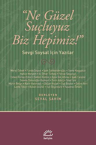 Ne Güzel Suçluyuz Biz Hepimiz! - Derleme - İletişim Yayınevi