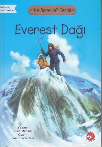 Everest Dağı - Ne Nerede? Serisi - Nico Medina - Beyaz Balina Yayınlar