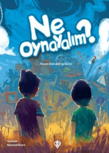 Ne Oynayalım? - Heysem Abdürabbih es-Seyyid - Türkiye Diyanet Vakfı Ya