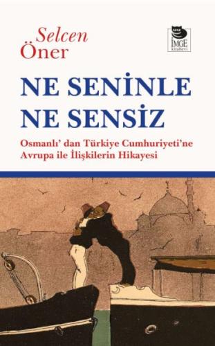 Ne Seninle Ne Sensiz - Selcen Öner - İmge Kitabevi Yayınları