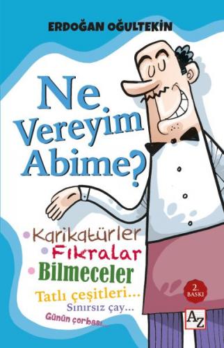 Ne Vereyim Abime? - Erdoğan Oğultekin - Az Kitap