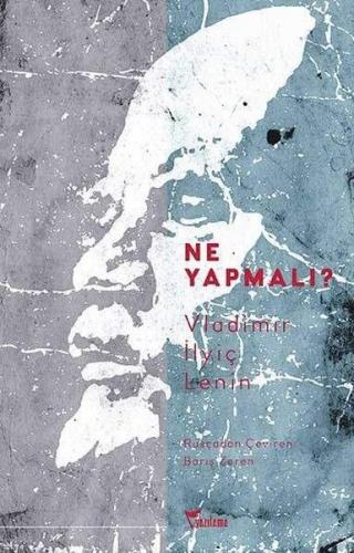 Ne Yapmalı? - Vladimir İlyiç Lenin - Yazılama Yayınevi