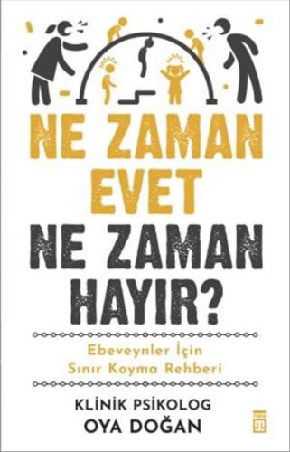 Ne Zaman Evet Ne Zaman Hayır? - Oya Doğan - Timaş Yayınları