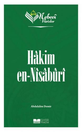 Nebevi Varisler 41 Hakim en-Nisaburi - Abdulalim Demir - Siyer Yayınla