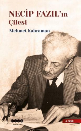 Necip Fazıl'ın Çilesi - Mehmet Kahraman - Hece Yayınları