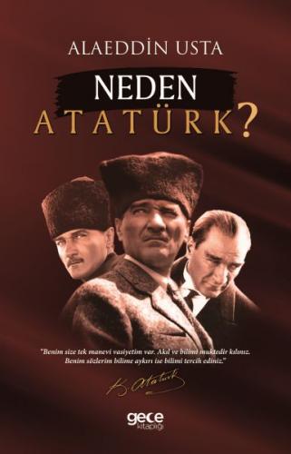 Neden Atatürk? - Alaeddin Usta - Gece Kitaplığı