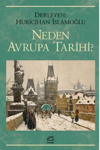 Neden Avrupa Tarihi? - Derleme - İletişim Yayınevi