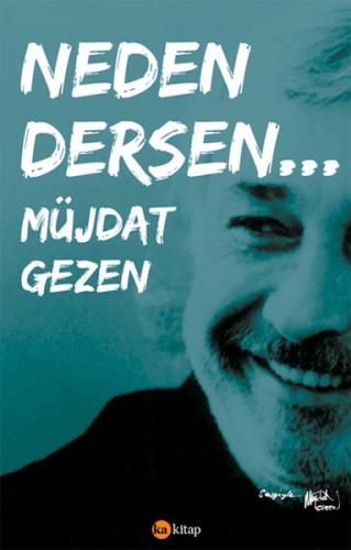 Neden Dersen... - Müjdat Gezen - Ka Kitap