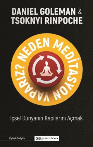 Neden Meditasyon Yaparız? - Daniel Goleman - Epsilon Yayınları