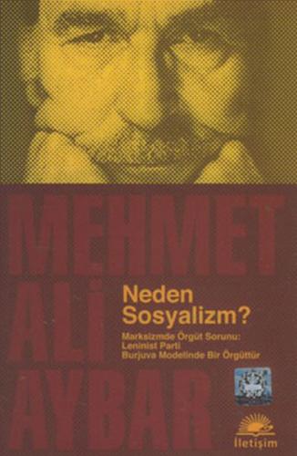 Neden Sosyalizm? - Mehmet Ali Aybar - İletişim Yayınevi