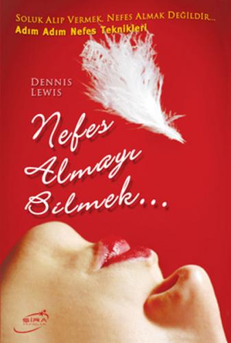 Nefes Almayı Bilmek - Dennis Lewis - Şira Yayınları