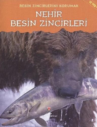 Besin Zincirlerini Korumak - Nehir Besin Zincirleri - Rachel Lynette -