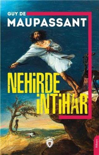 Nehirde İntihar - Guy de Maupassant - Dorlion Yayınevi