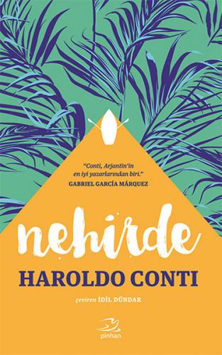 Nehirde - Haroldo Conti - Pinhan Yayıncılık