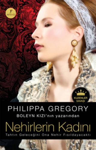 Nehirlerin Kadını - Philippa Gregory - Artemis Yayınları