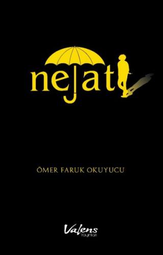 Nejat (Ciltli) - Ömer Faruk Okuyucu - Valens Yayınları