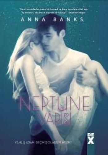 Neptune Varisi - Anna Banks - Dex Yayınevi