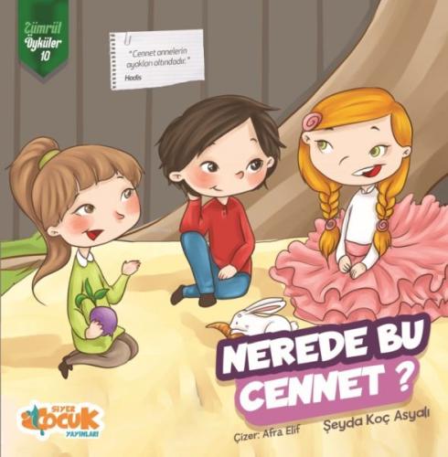 Nerede Bu Cennet? Zümrüt Öyküler 10 - Şeyda Koç Asyalı - Siyer Yayınla