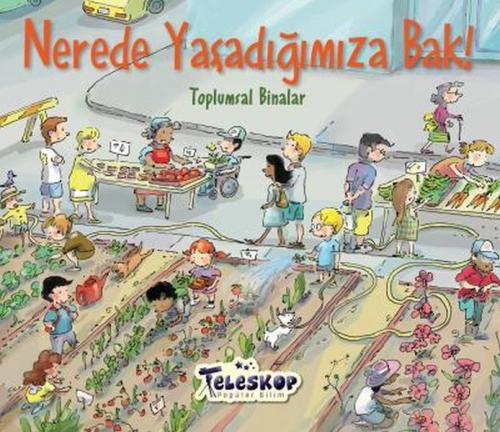 Nerede Yaşadığımıza Bak! - Kolektif - Teleskop Popüler Bilim