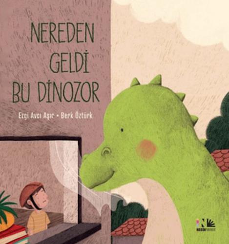 Nereden Geldi Bu Dinozor - Ezgi Avcı Aşır - Nesin Yayınları