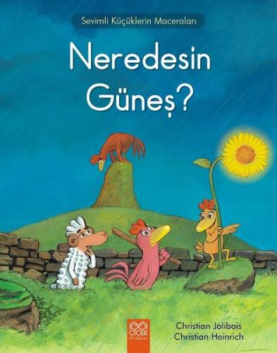 Neredesin Güneş? - Christian Jolibois - 1001 Çiçek Kitaplar