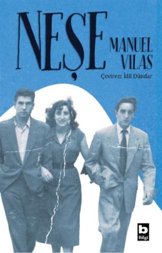 Neşe - Manuel Vilas - Bilgi Yayınevi