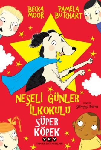 Neşeli Günler İlkokulu – Süper Köpek - Pamela Butchart - Yapı Kredi Ya