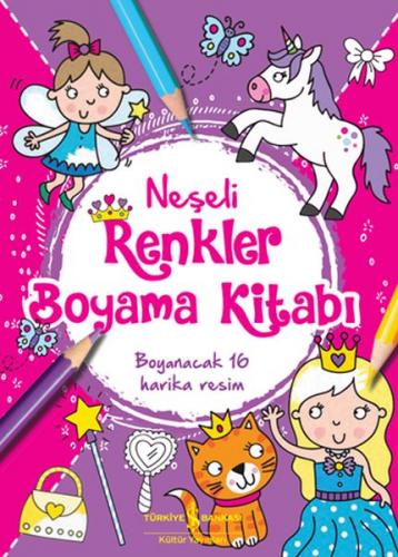 Neşeli Renkler Boyama Kitabı - Kolektif - İş Bankası Kültür Yayınları