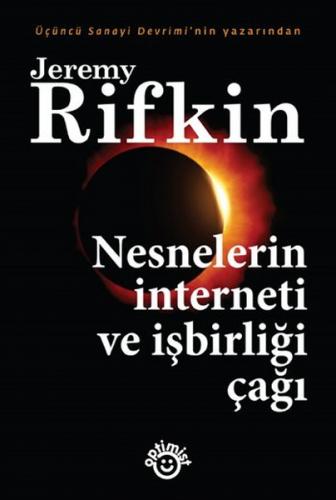 Nesnelerin İnterneti ve İşbirliği Çağı - Jeremy Rifkin - Optimist Yayı