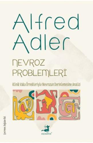 Nevroz Problemleri - Alfred Adler - Olimpos Yayınları