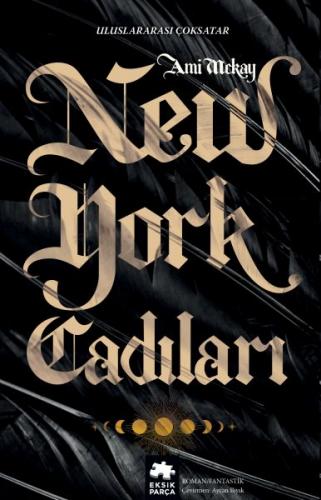 New York Cadıları - Ami McKay - Eksik Parça Yayınları