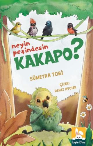 Neyin Peşindesin Kakapo? - Sümeyra - Lapin Kitap