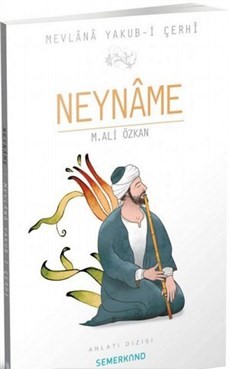 Neyname - Mevlana Yakub-i Çerhi - Semerkand Yayınları