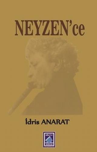 Neyzen'ce - İdris Anarat - Göl Yayıncılık