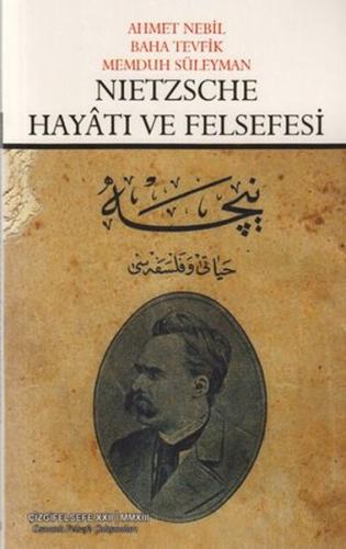 Nietzsche Hayatı ve Felsefesi - Ahmet Nebil - Çizgi Kitabevi Yayınları