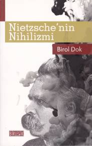 Nietzsche'nin Nihilizmi - Birol Dok - Birleşik Yayınevi